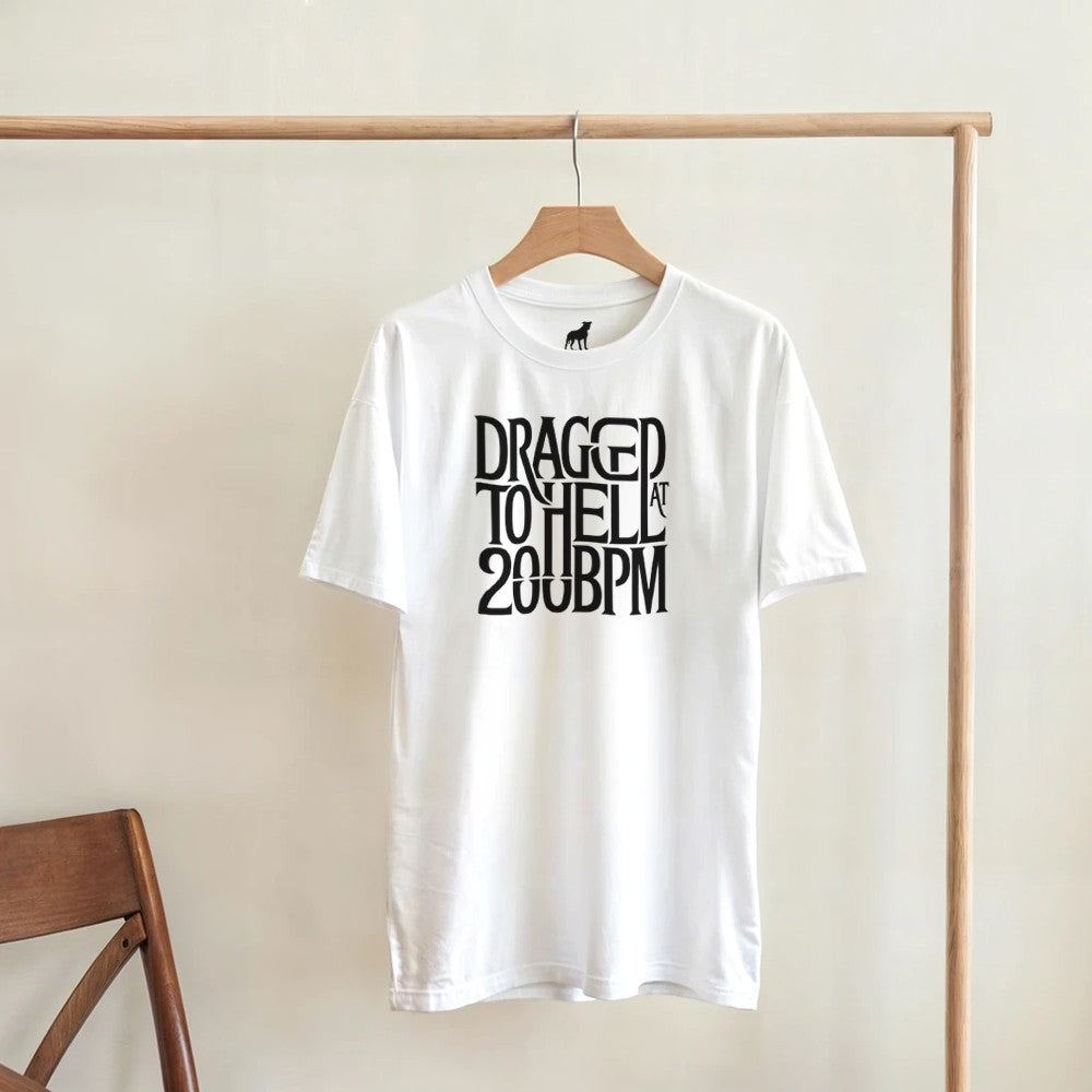 dragged to hell at 200bpm - Unisex rave hardcore tshirt - white