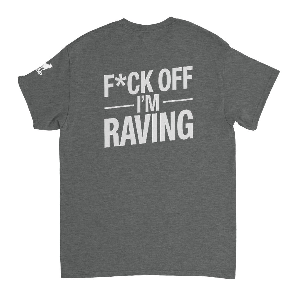 F*ck off I'm raving - femal techno rave tshirt - grey