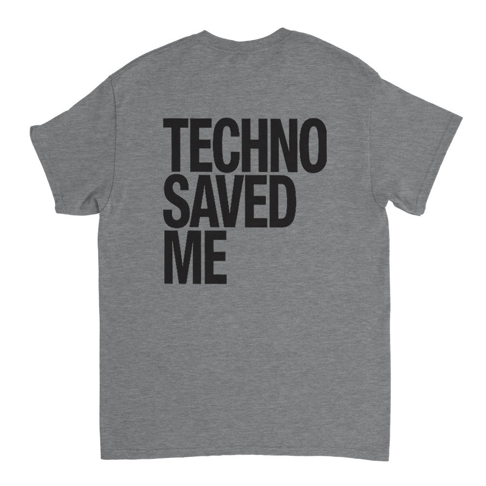 TECHNO SAVED ME - UNISEX TECHNO RAVE TSHIRT - GREY