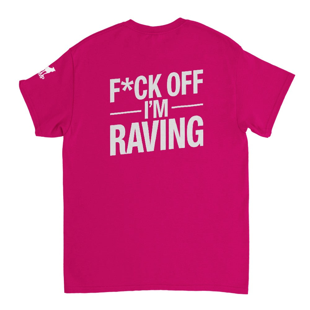 F*ck off I'm raving - femal techno rave tshirt - pink