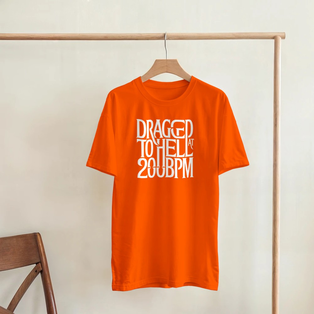dragged to hell at 200bpm - Unisex rave hardcore tshirt - orange