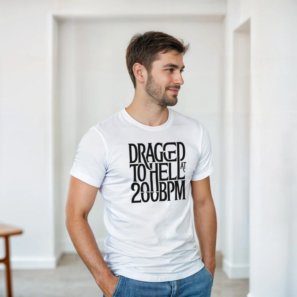 dragged to hell at 200bpm - Unisex rave hardcore tshirt - white