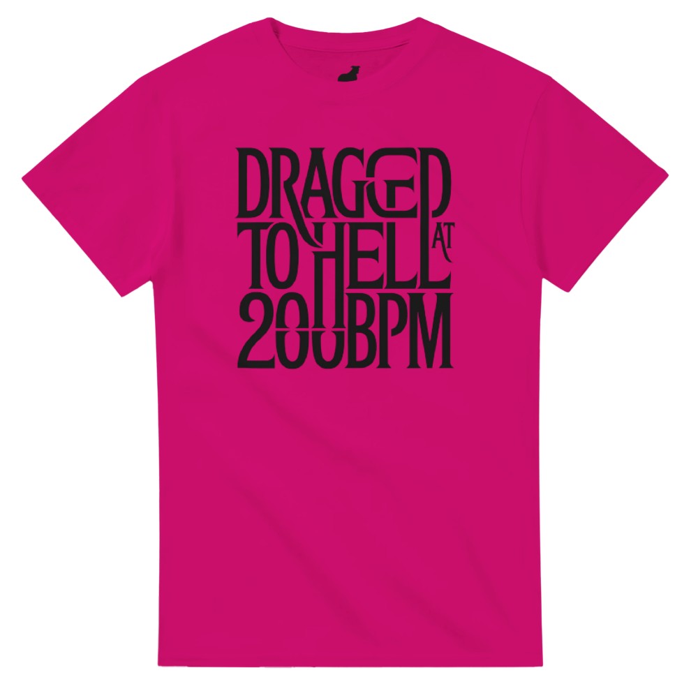 dragged to hell at 200bpm - Unisex rave hardcore tshirt - pink