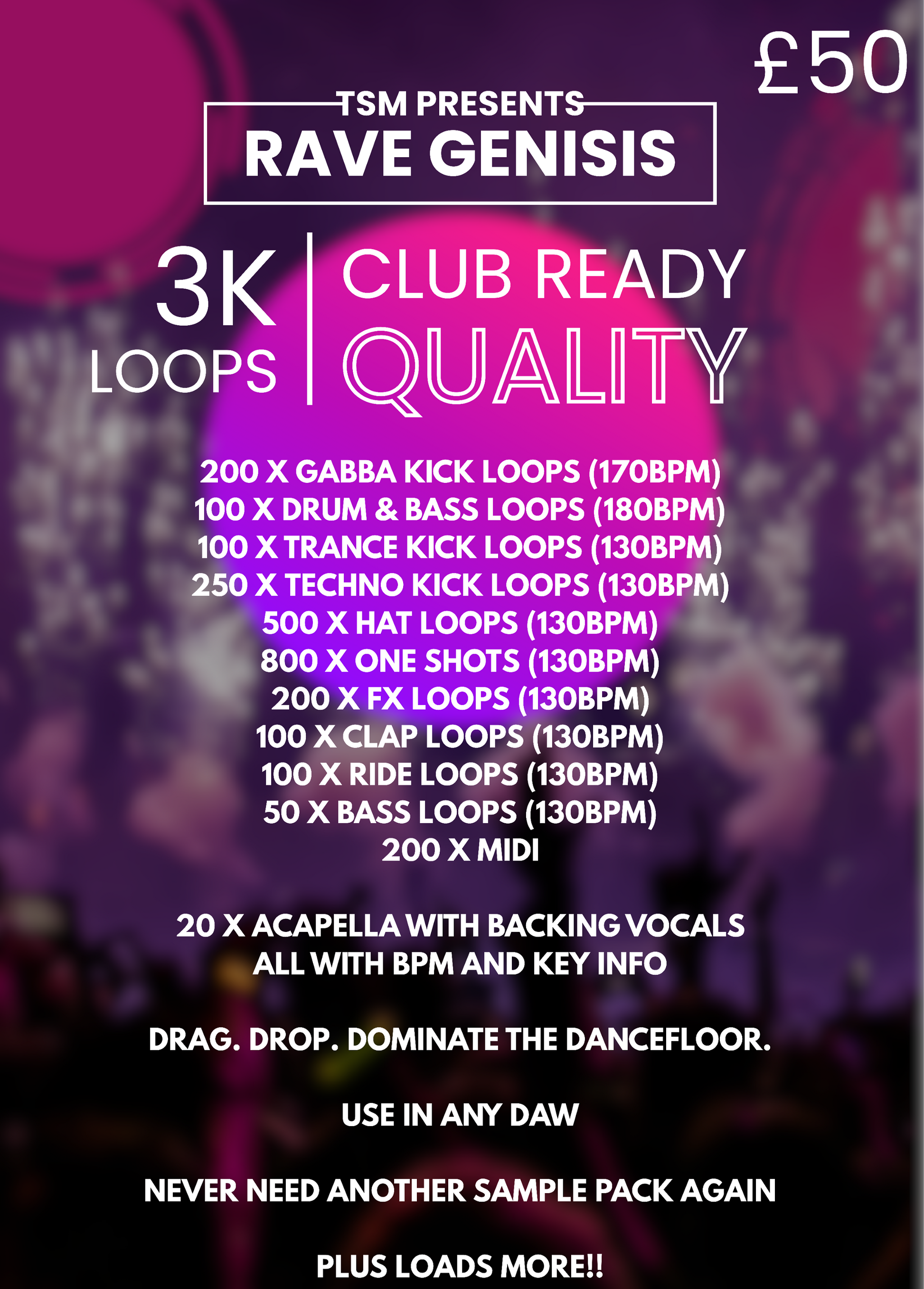 3k of sample, vocal and loops - club ready, professional sample pack - use with any DAW, drag and drop ready. All BPM and key labelled, Rave Genisis