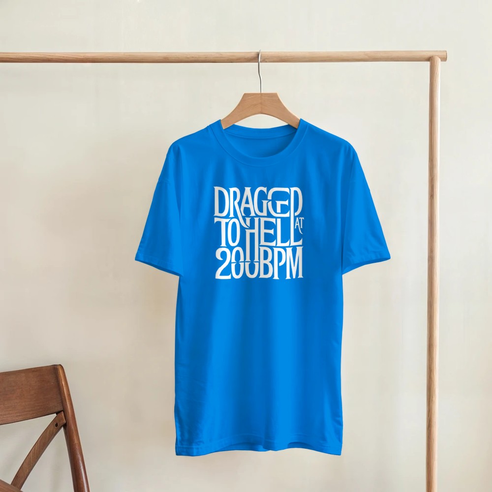 dragged to hell at 200bpm - Unisex rave hardcore tshirt - blue
