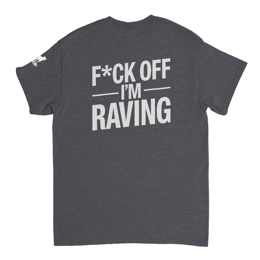 F*ck off I'm raving - femal techno rave tshirt - grey