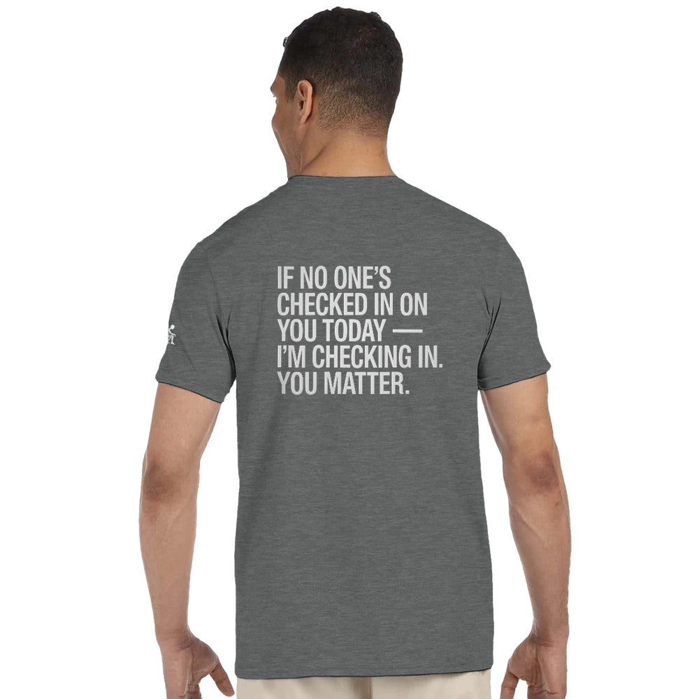 Unisex Mental health ravers t-shirt - adults - if no ones checked in today this is me checking in, you matter print - grey in colour - mental health awareness 