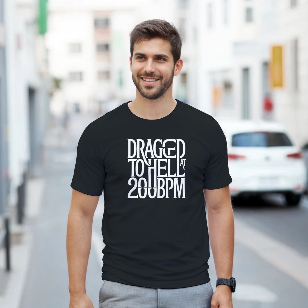 dragged to hell at 200bpm - Unisex rave hardcore tshirt - black